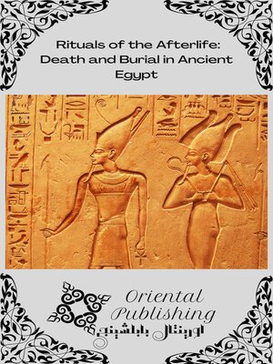cover image of Rituals of the Afterlife Death and Burial in Ancient Egypt